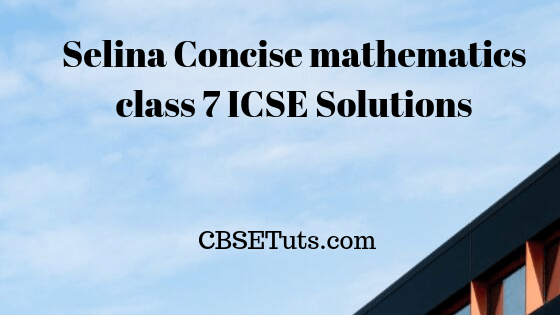 Concise Mathematics Class 7 ICSE Solutions Simple Linear Equations